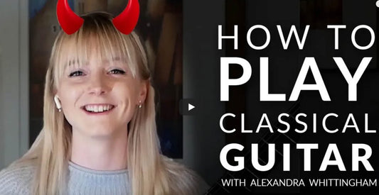 Mastering Classical Guitar with Alexandra Whittingham: A Full Tutorial