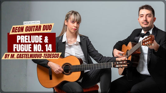 AEON Guitar Duo playing Prelude and Fugue No. 14 by Mario Castelnuovo-Tedesco