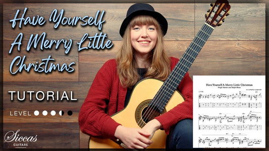 Have Yourself A Merry Little Christmas on Classical Guitar — Tutorial
